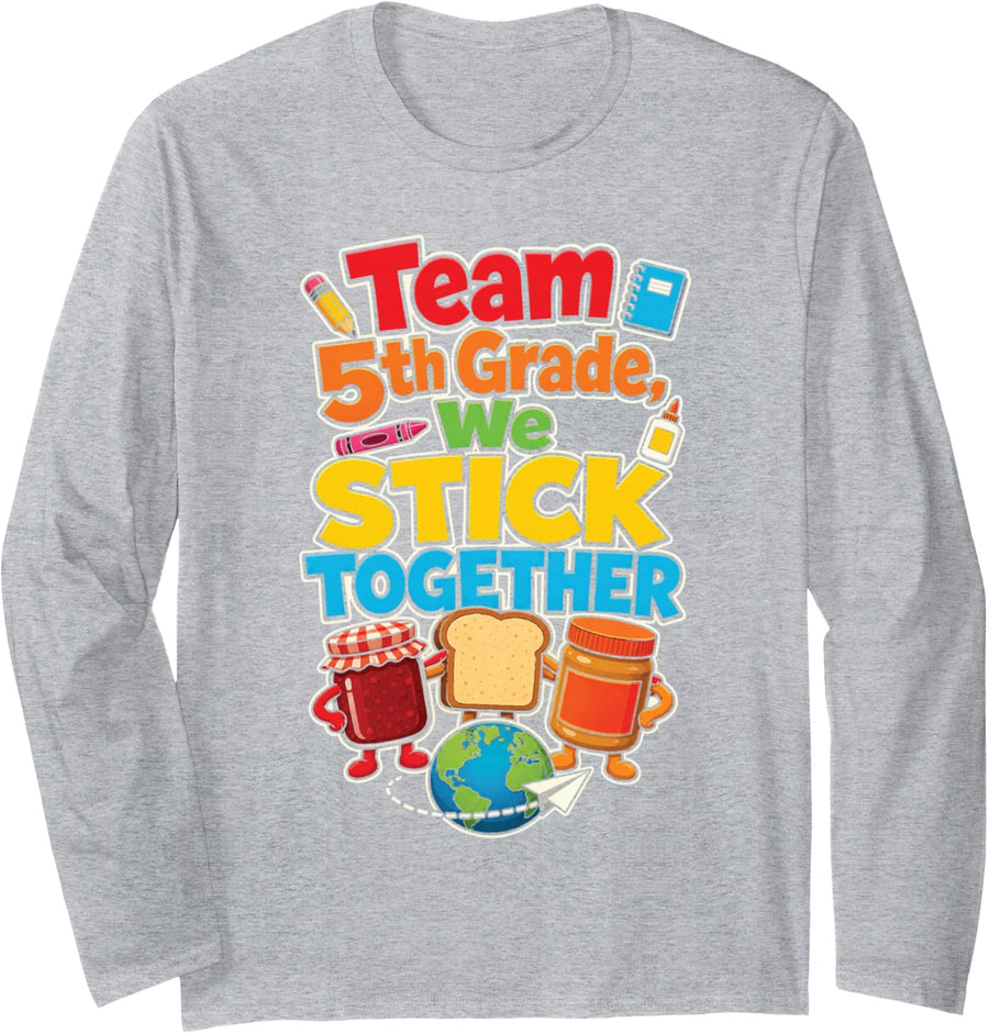 5th Grade Team We Stick Together First Day Squad Long Sleeve T-Shirt - Adult Unisex Heather Grey