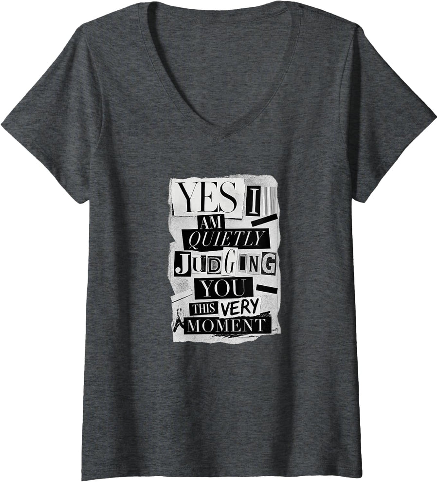 Women's YES I AM Quietly Judging You This Very Moment Sarcasm V-Neck T-Shirt - Dark Heather Grey