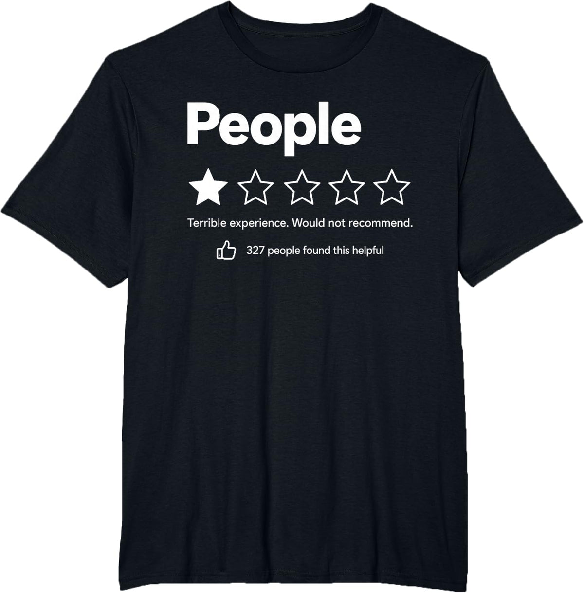 People One Star Terrible Experience Would Not Recommend T-Shirt - Black