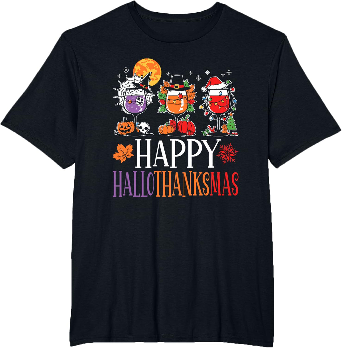 Happy Hallothanksmas Halloween Thanksgiving Christmas Wine T-Shirt - Black