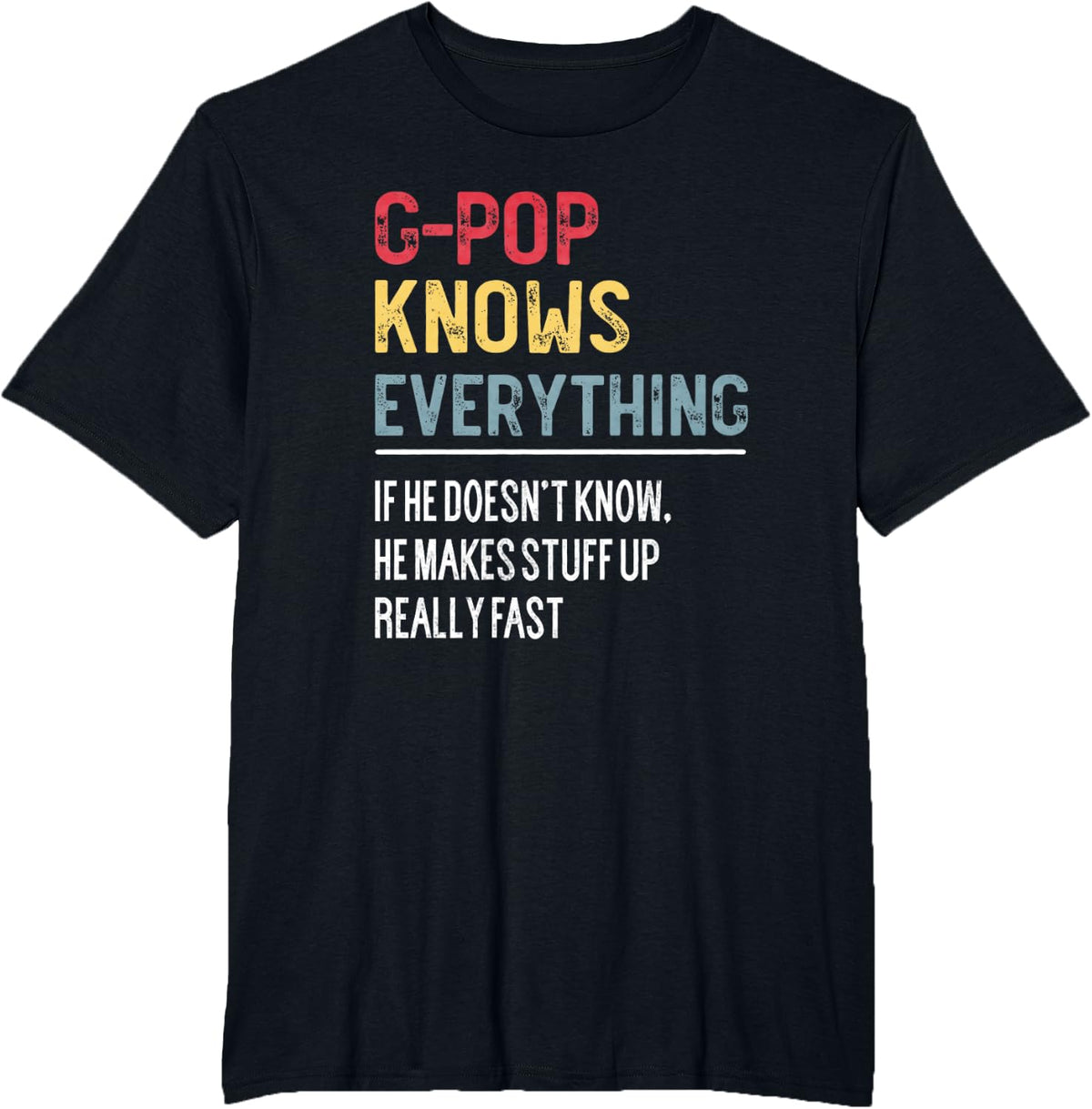 Funny G-Pop Knows Everything Father's Day for Grandpa T-Shirt - Black