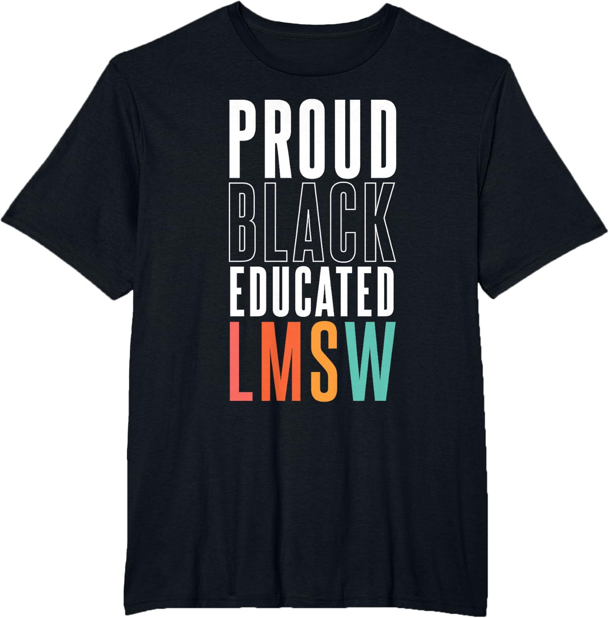 Proud Black Educated LMSW Licensed Master Social Worker T-Shirt - Black