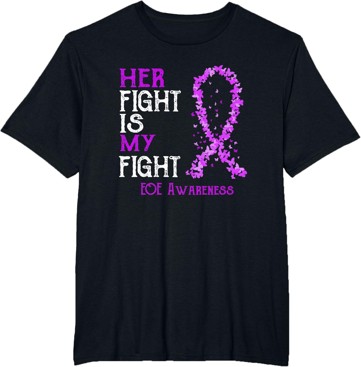 Her Fight Is My Fight EOE Awareness T-Shirt - Black