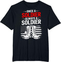 Patriotic Army Veteran Tee Once a Soldier Always a Soldier T-Shirt - Black