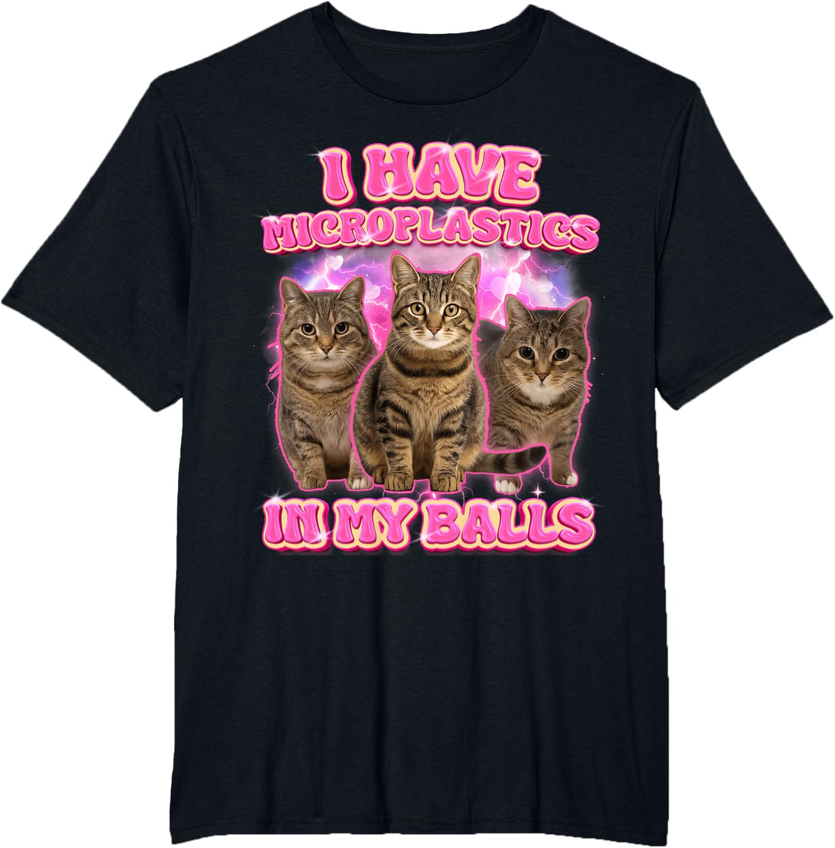 Cat Meme Cat Lover Cat Mom I Have Microplastics In My Balls T-Shirt - Black