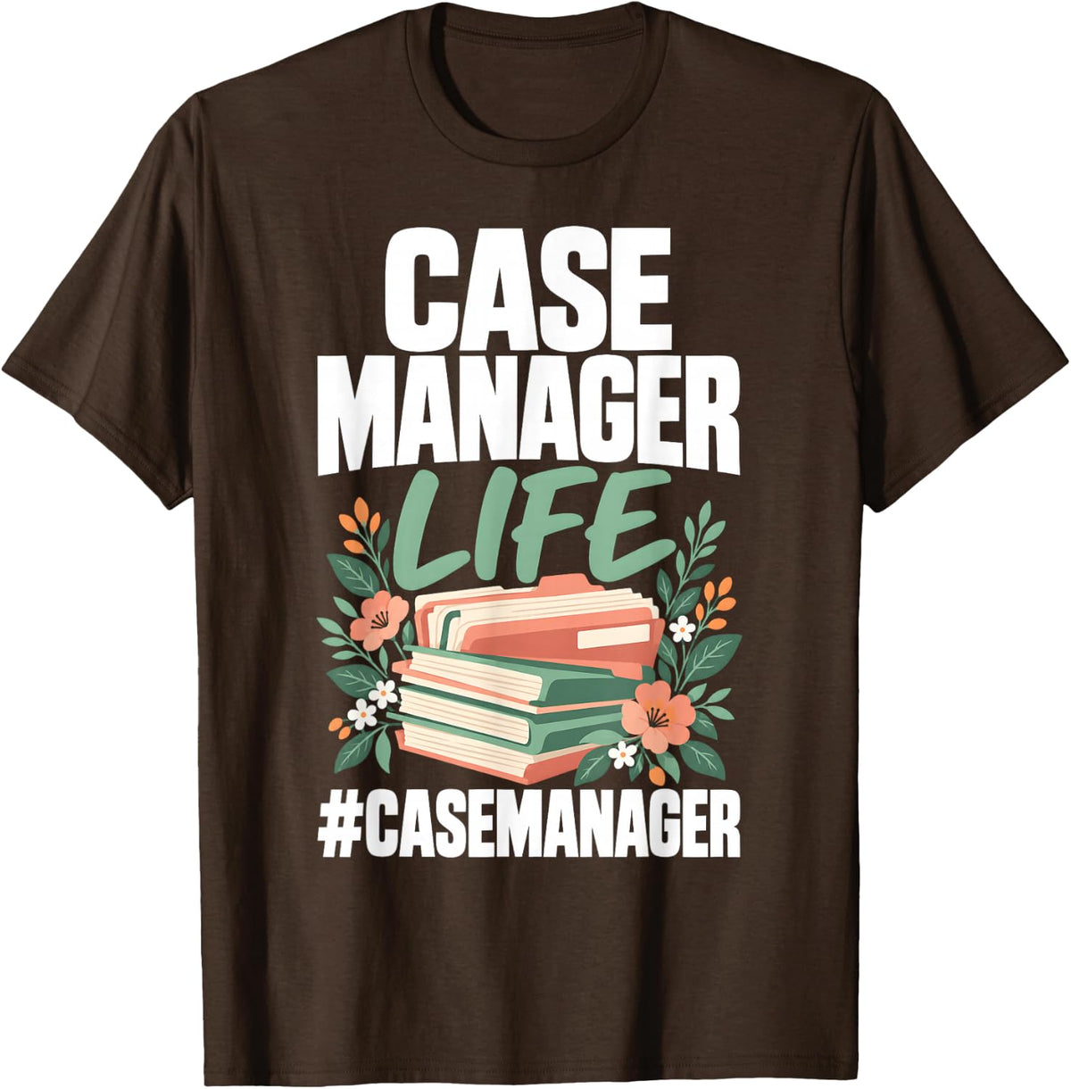 Case Manager Life #CaseManager Floral Books Graphic T-Shirt - Brown