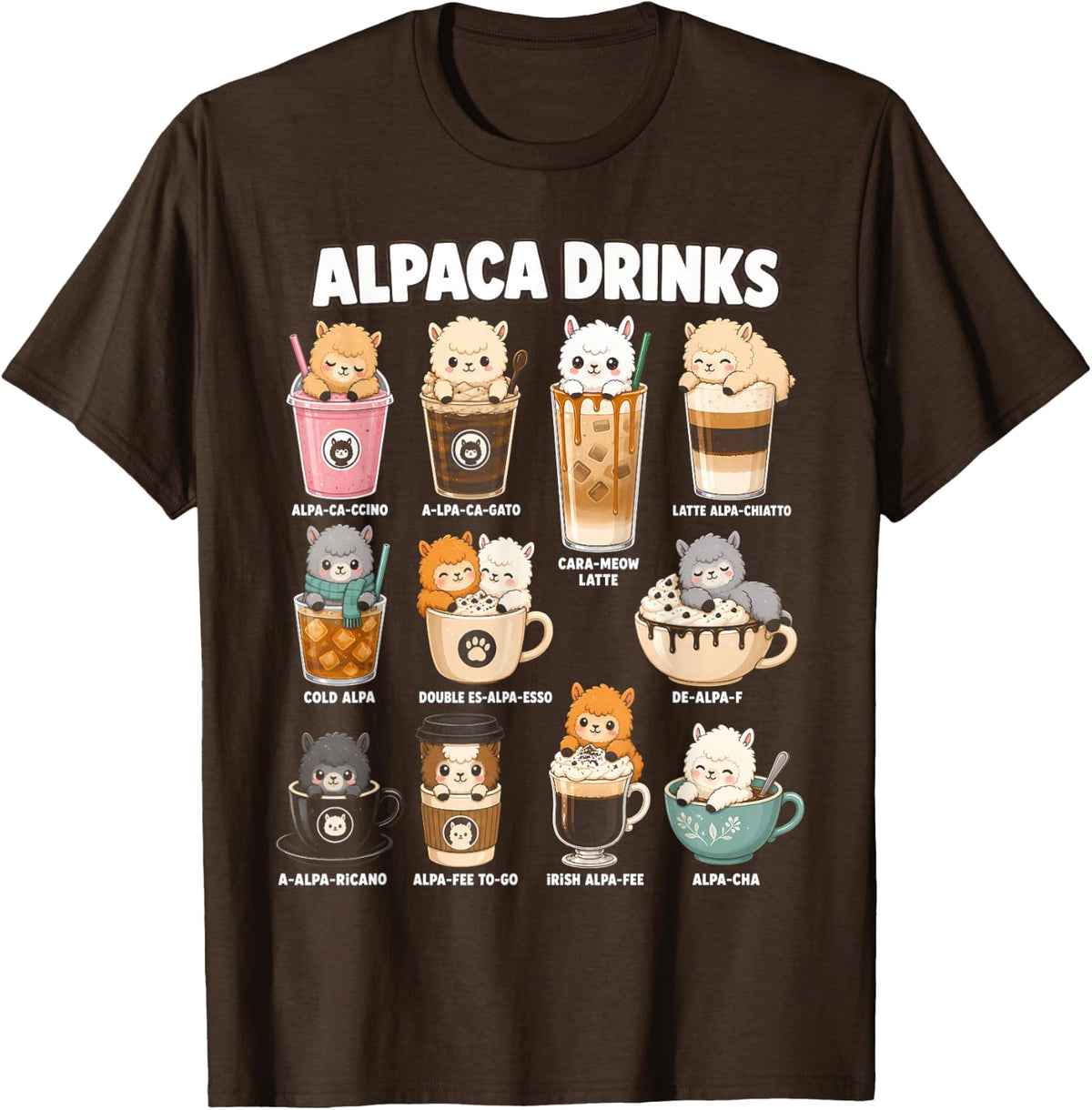 Alpaca Drinks Funny Coffee Pun Latte Espresso Lovers T-Shirt - Brown