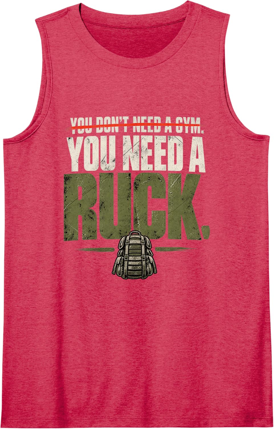 You Need A Ruck Fitness Rucking Workout Shirt Sleeveless Tank Top - Red