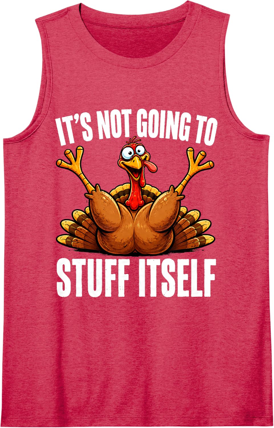 Its Not Going to Stuff Itself Funny Thanksgiving Turkey Sleeveless Tank Top - Red