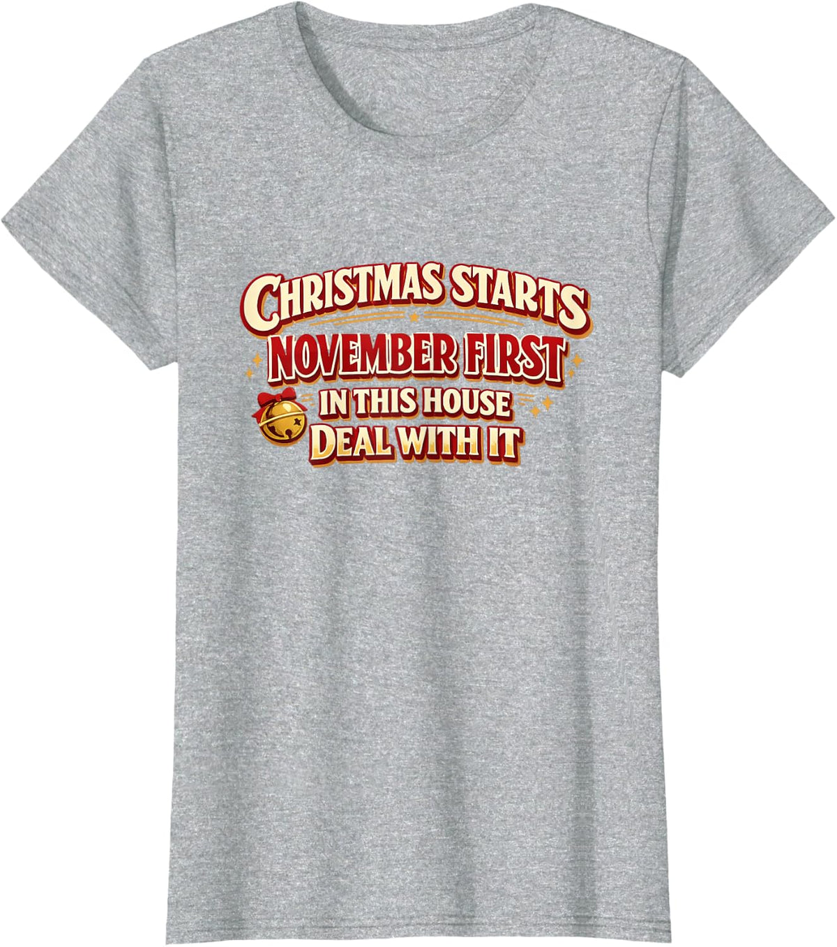Christmas Starts November First in This House T-Shirt - Heather Grey