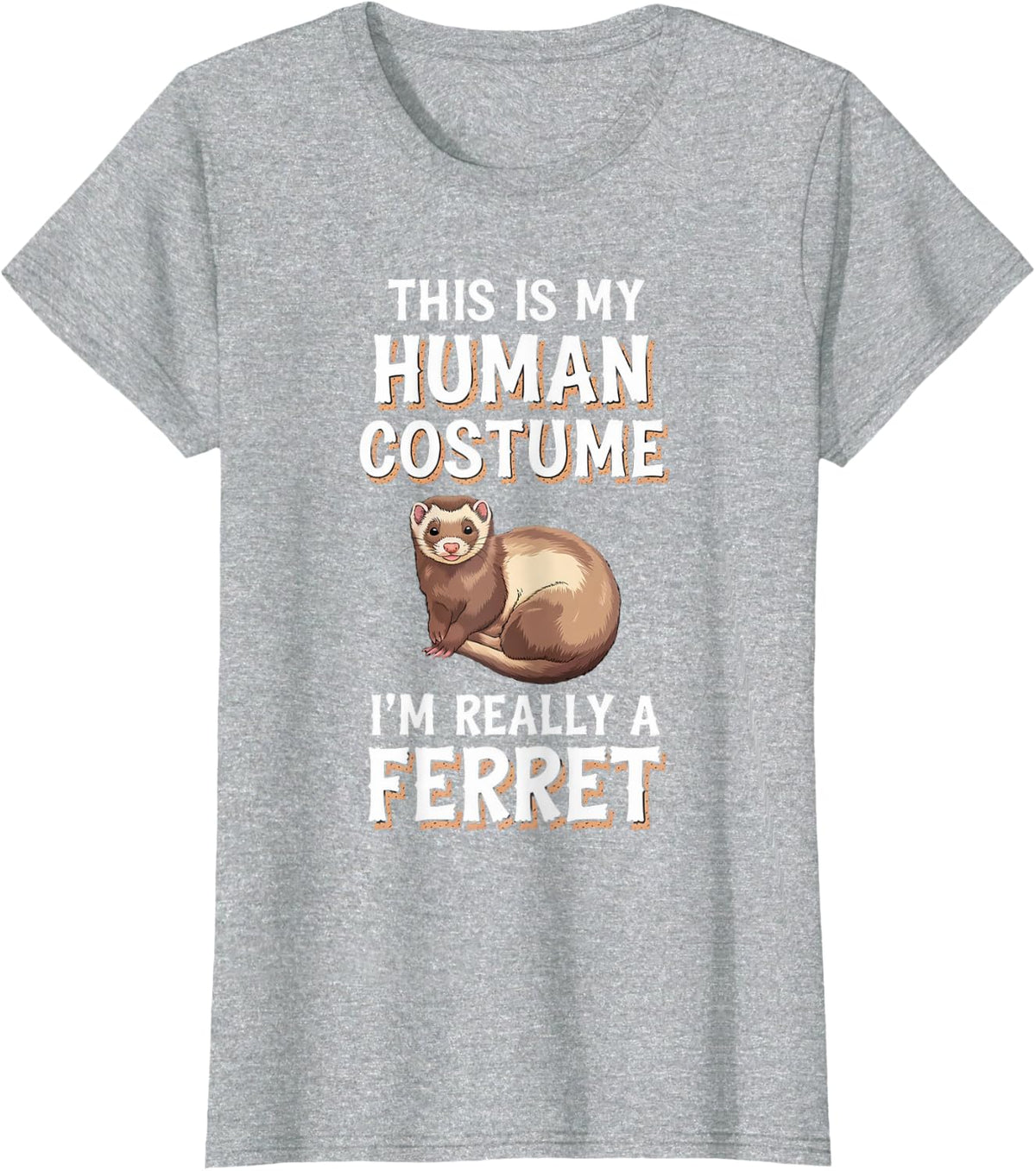 Halloween This Is My Human Costume I'm Really A Ferret T-Shirt - Heather Grey