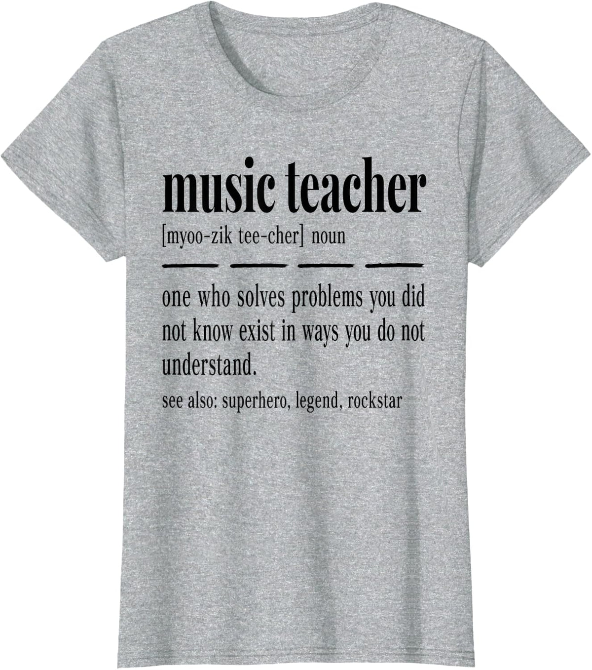 Music Teacher Definition Educator T-Shirt - Heather Grey
