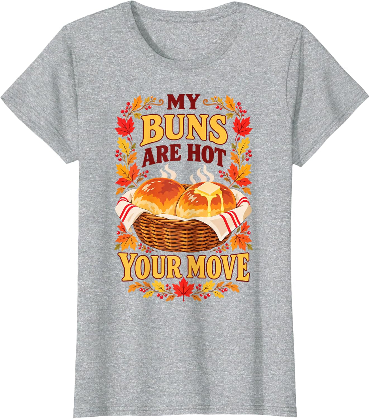 Hot Buns Funny Thanksgiving Adult Humor Innuendo Gag Gifts T-Shirt - Heather Grey