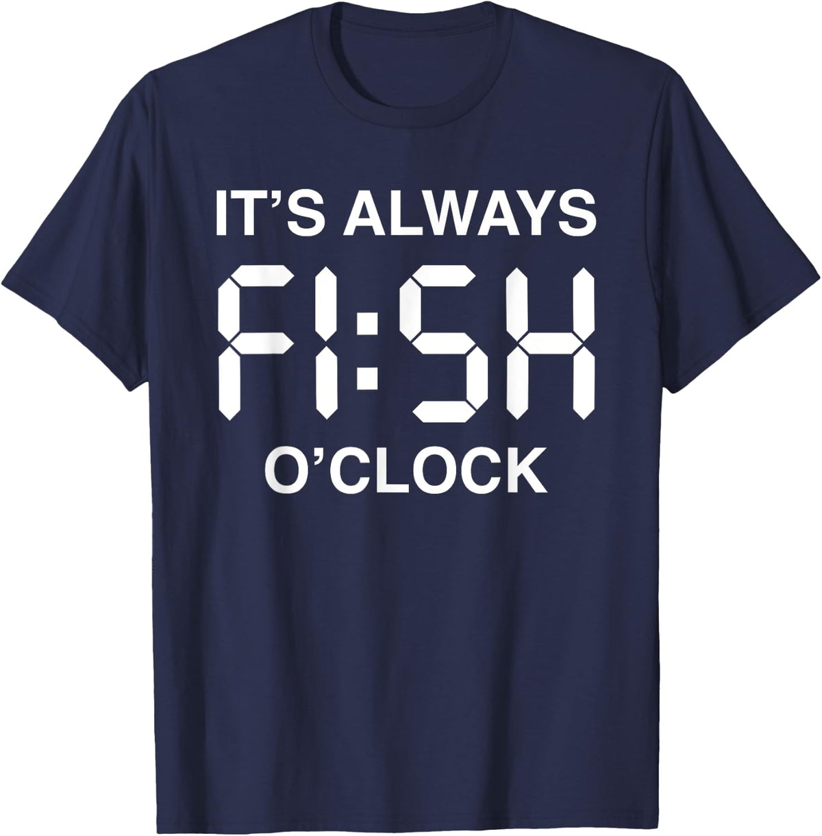 Fish O'Clock Funny Fishing Fisherman Father's Day Gift Men T-Shirt - Navy Blue