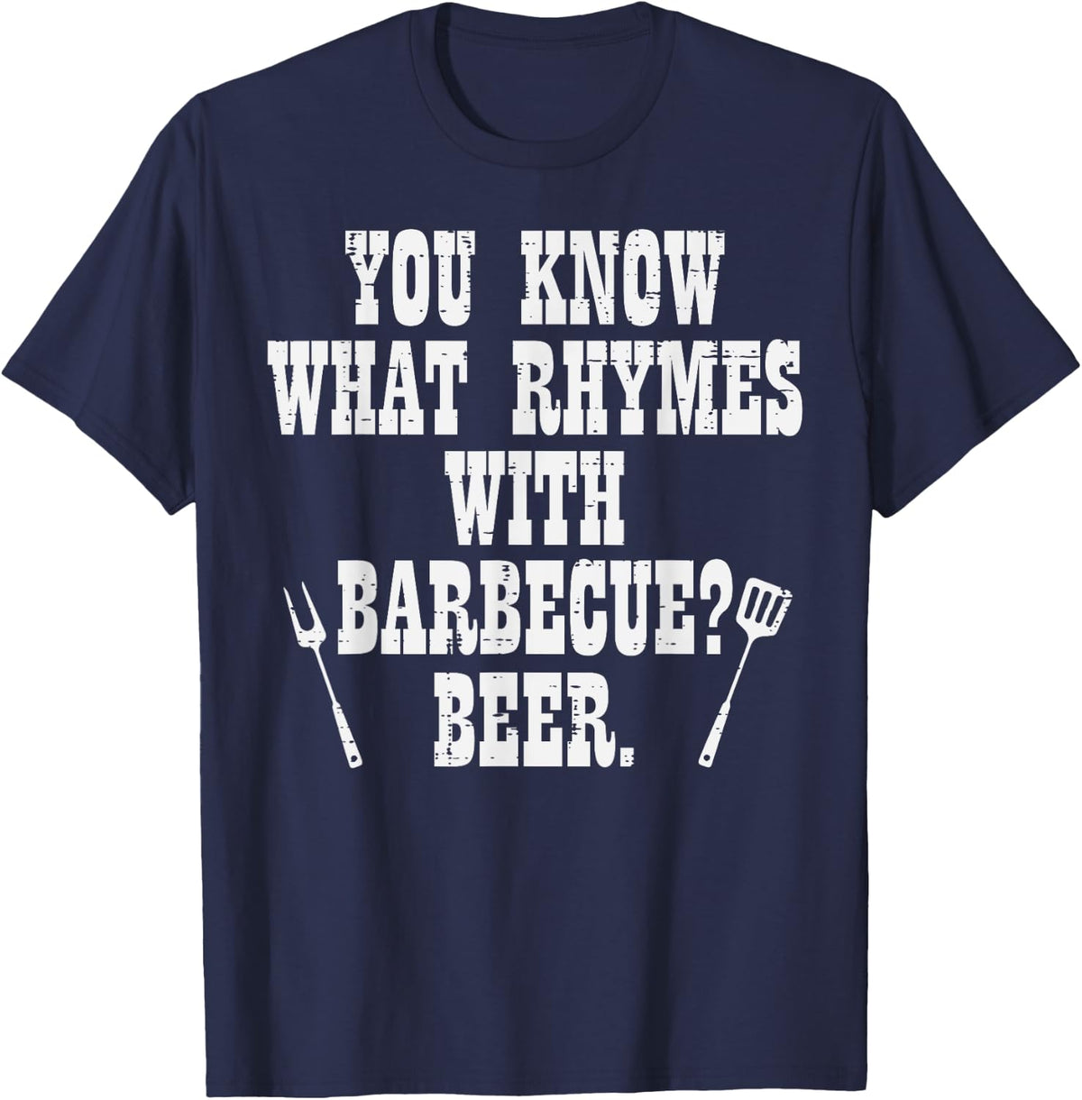 What Rhymes With Barbecue Funny Bbq Grillin Grilling Dad Men T-Shirt - Navy Blue