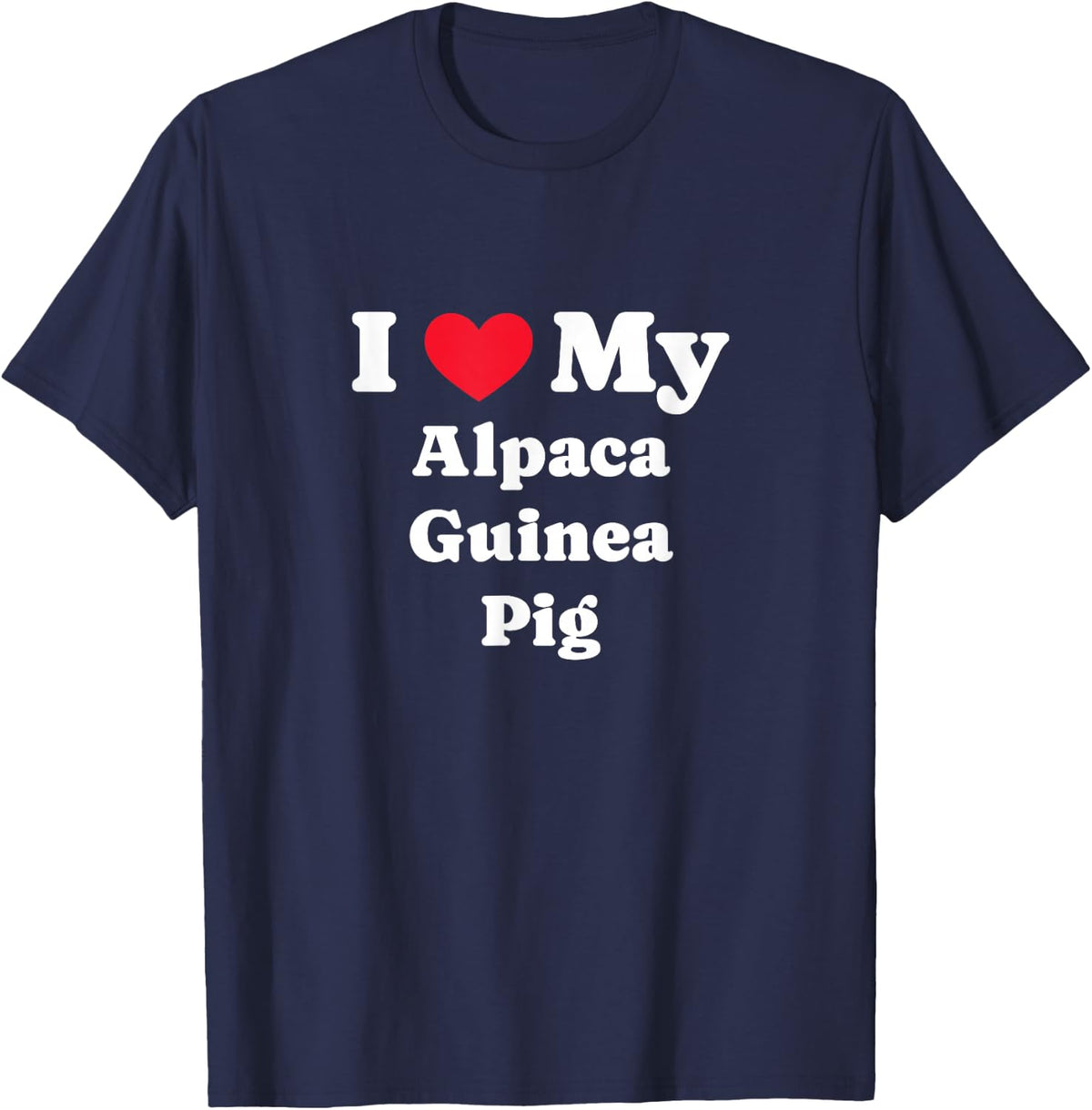I Love My Alpaca Guinea Pig Alpaca Cavy T-Shirt - Navy Blue