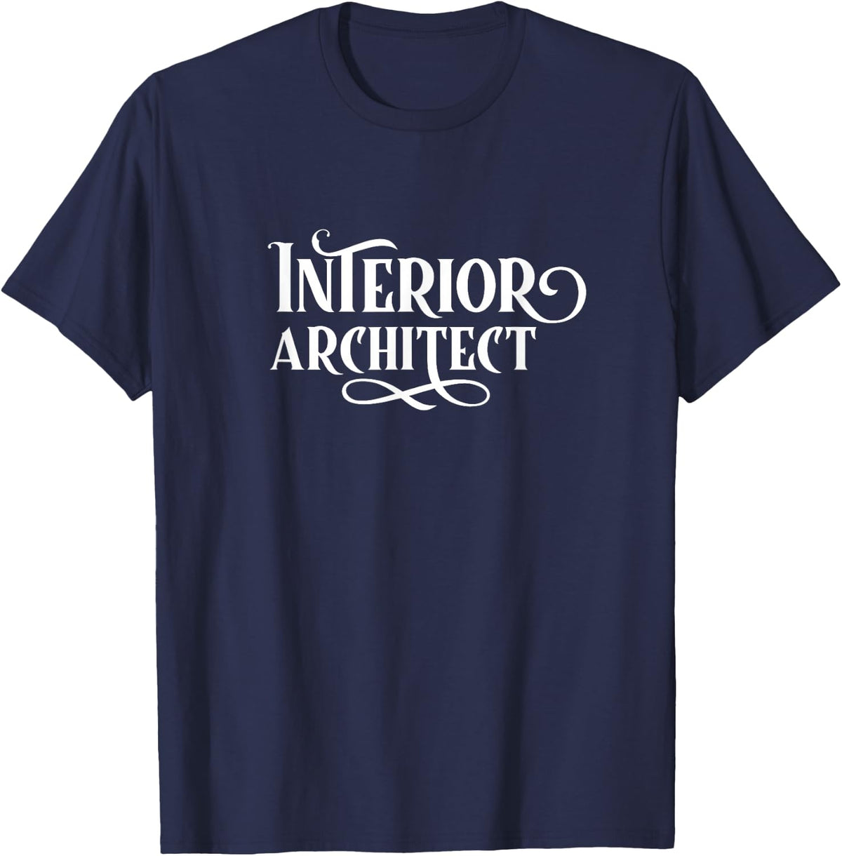 Interior Architect Job Architecture Designer Design T-Shirt - Navy Blue