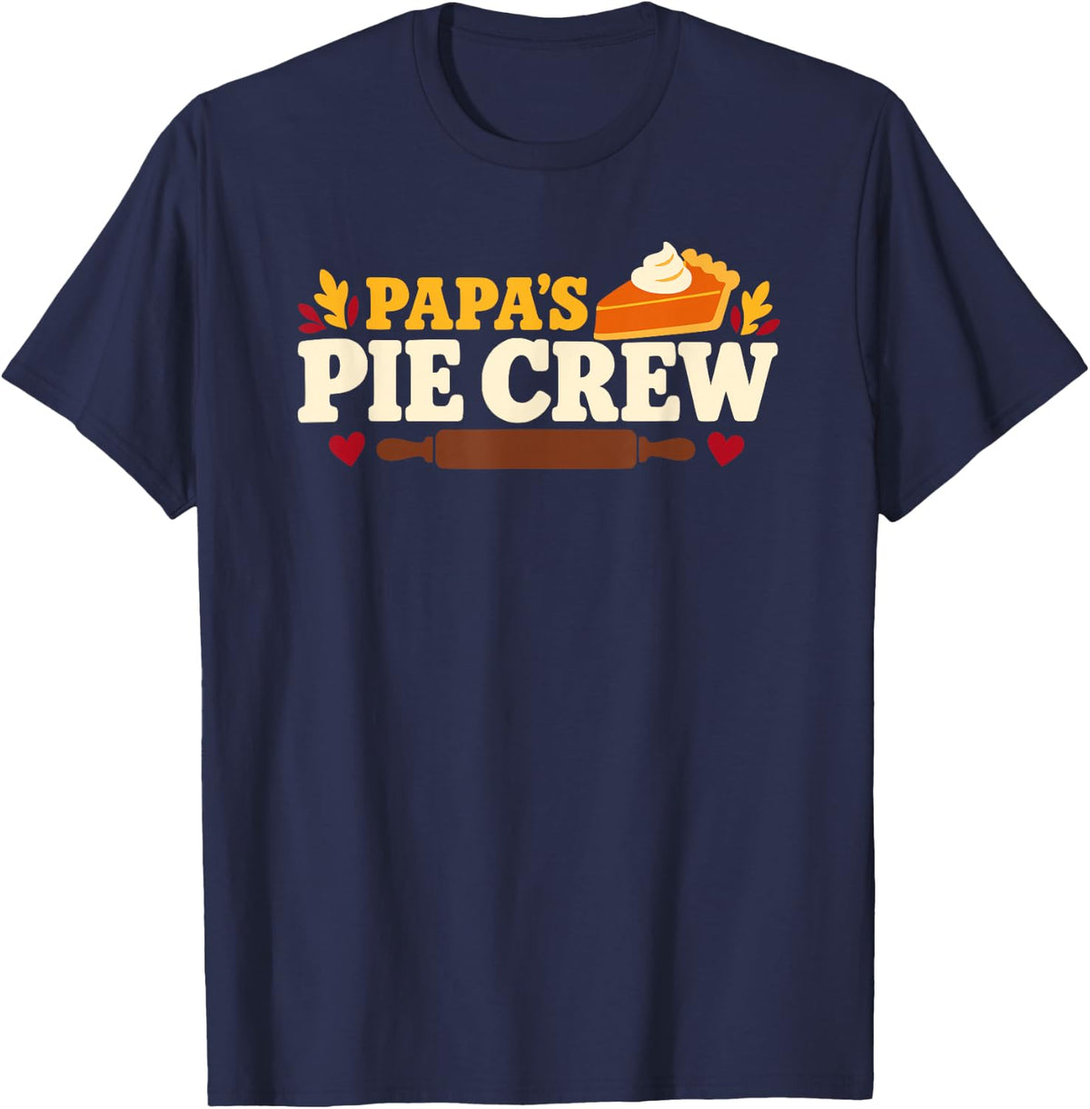 Papa's Pie Crew Kitchen Crew Friendsgiving Thanksgiving Men T-Shirt - Navy Blue