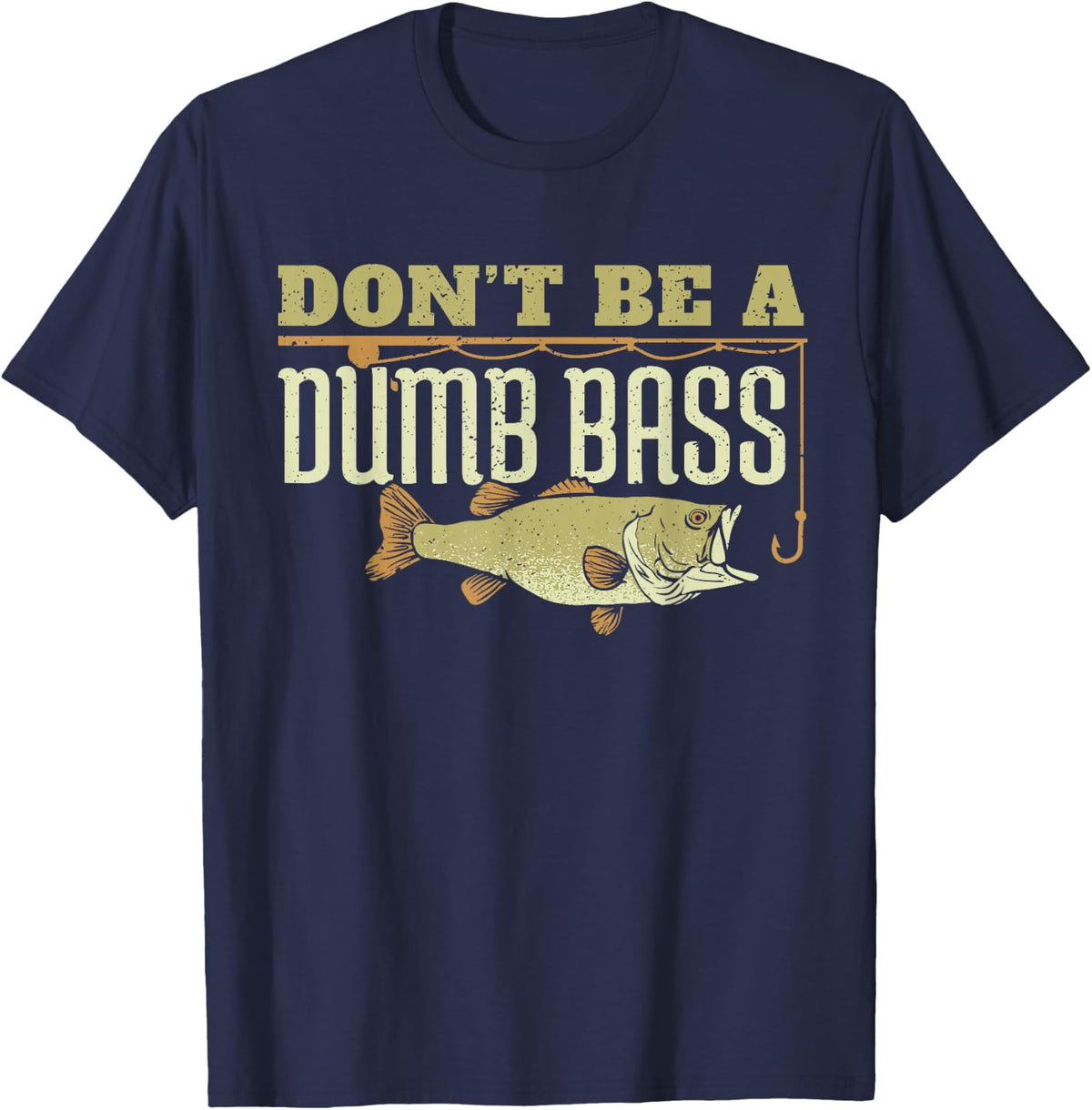 Don't Be A Dumb Bass Fishing Googan Pun T-Shirt - Navy Blue