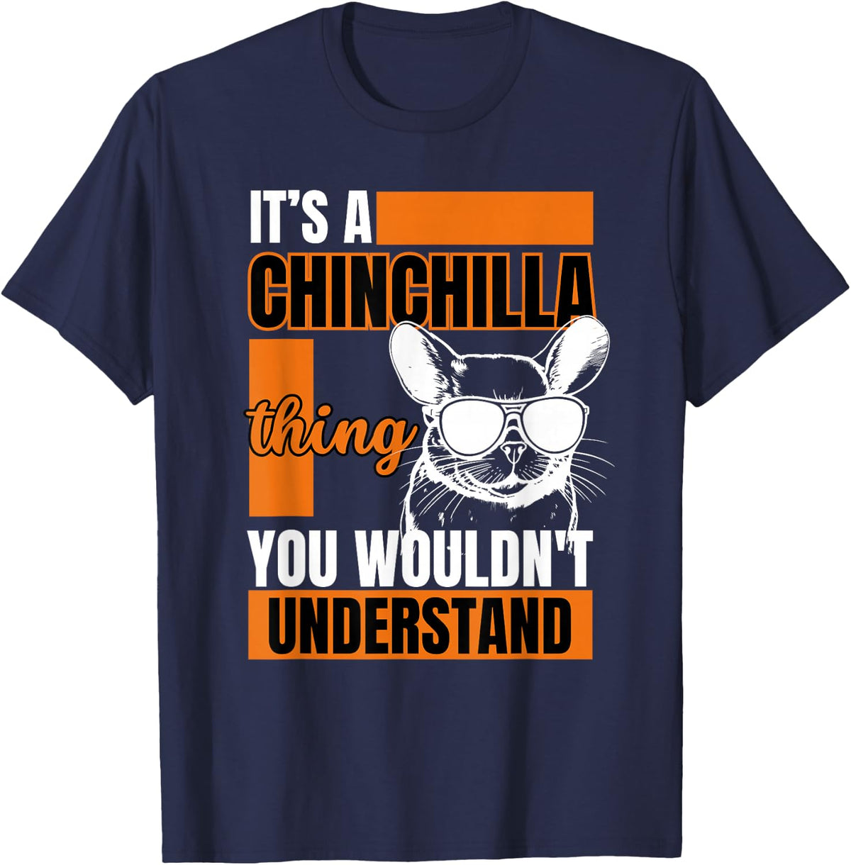 Funny Chinchilla Shirts Animal Lover Chinchilla Owner T-Shirt - Navy Blue