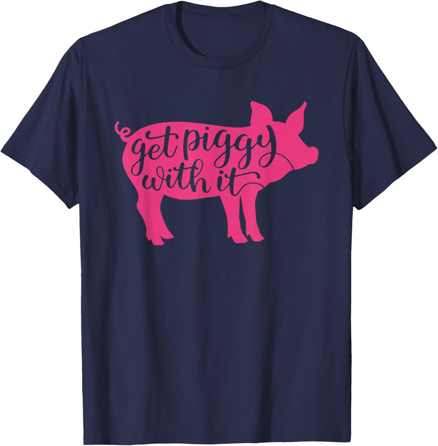Get Piggy with it, Gettin' Piggy with it, Funny Farm T-Shirt - Navy Blue