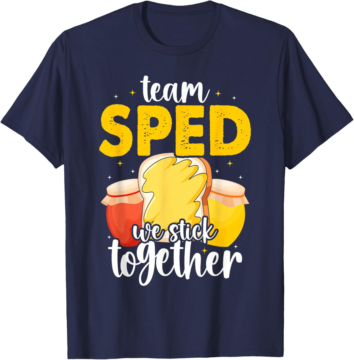 Team Sped We Stick Together Bread Jam Teacher Student T-Shirt - Navy Blue