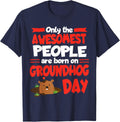 Groundhog Day Birthday Funny Gag Gift Men Women Son Daughter T-Shirt - Navy Blue