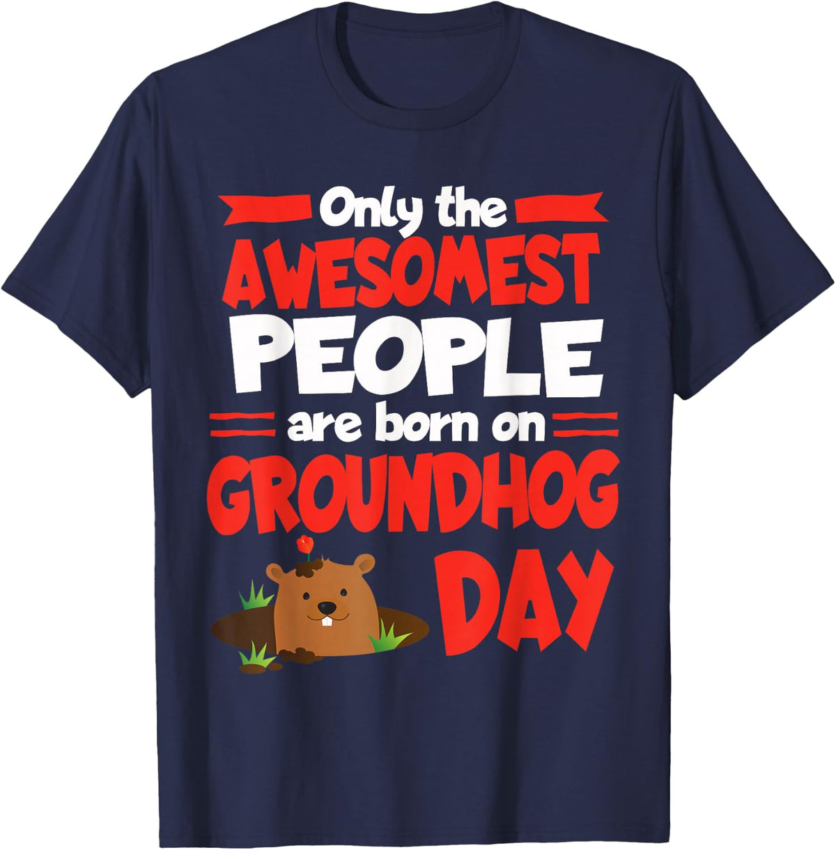 Groundhog Day Birthday Funny Gag Gift Men Women Son Daughter T-Shirt - Navy Blue