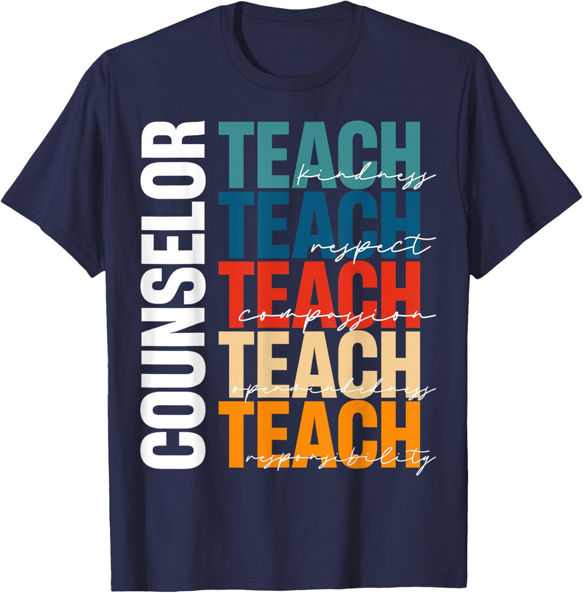 Counselor Teach - Guidance Counselor Schools Counseling T-Shirt - Navy Blue
