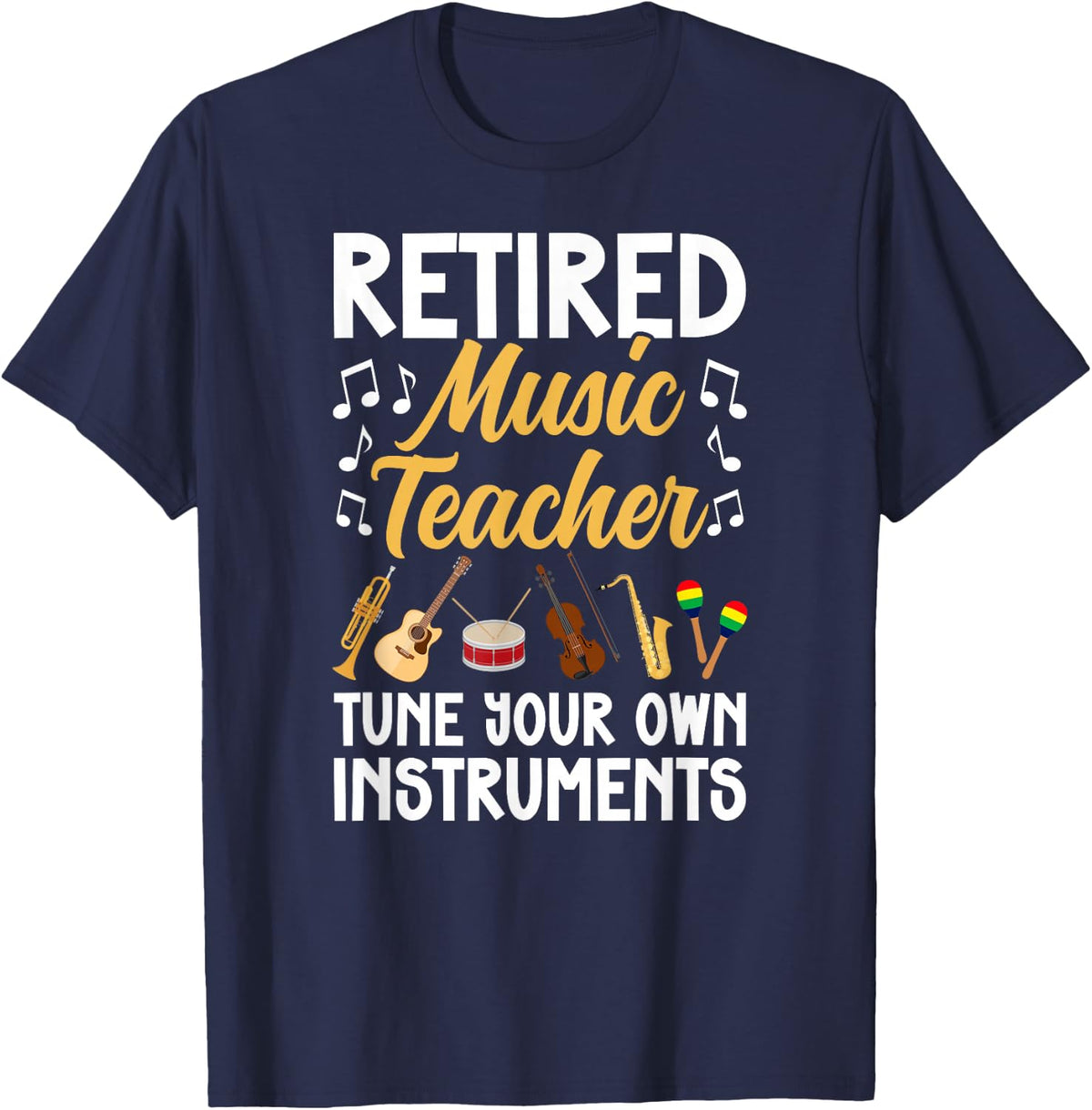 Funny Retired Music Teacher Retirement Music Teacher T-Shirt - Navy Blue