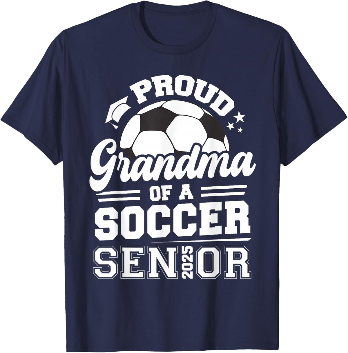 Proud Grandma from A Soccer Ball Senior 2025 Graduate T-Shirt - Navy Blue