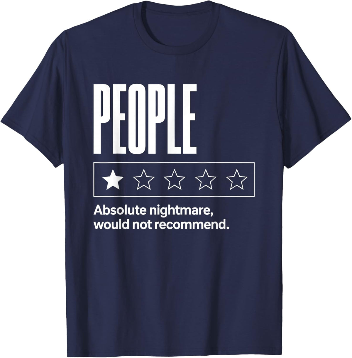 People Absolute Nightmare Funny Introvert Coworkers Humor T-Shirt - Navy Blue