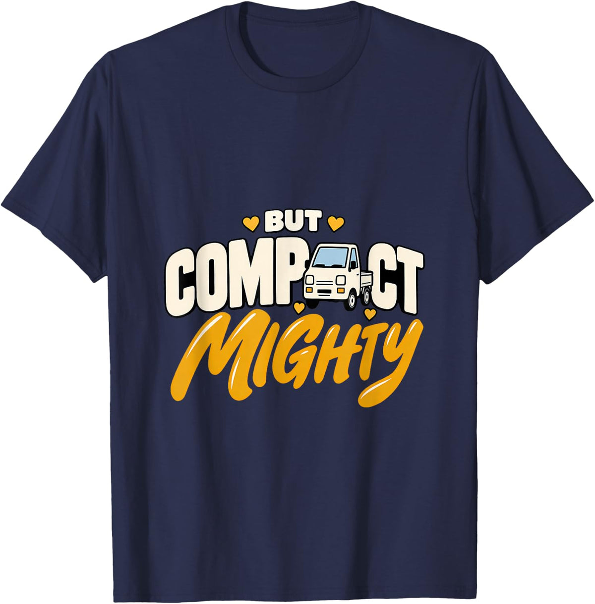 Compact But Mighty Kei Truck Driver Mini Truck Kei Car T-Shirt - Navy Blue