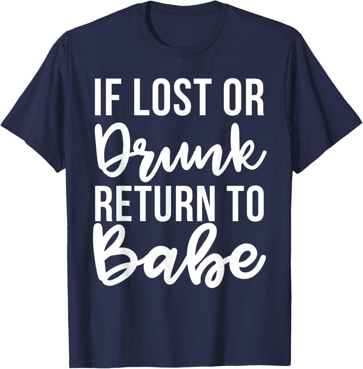 If lost or drunk please return to babe couple T-Shirt - Navy Blue