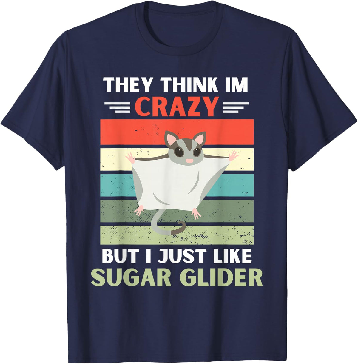 Vintage They Think Im Crazy But I Just Like Sugar Glider T-Shirt - Navy Blue