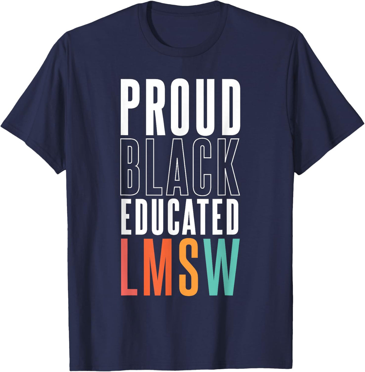 Proud Black Educated LMSW Licensed Master Social Worker T-Shirt - Navy Blue