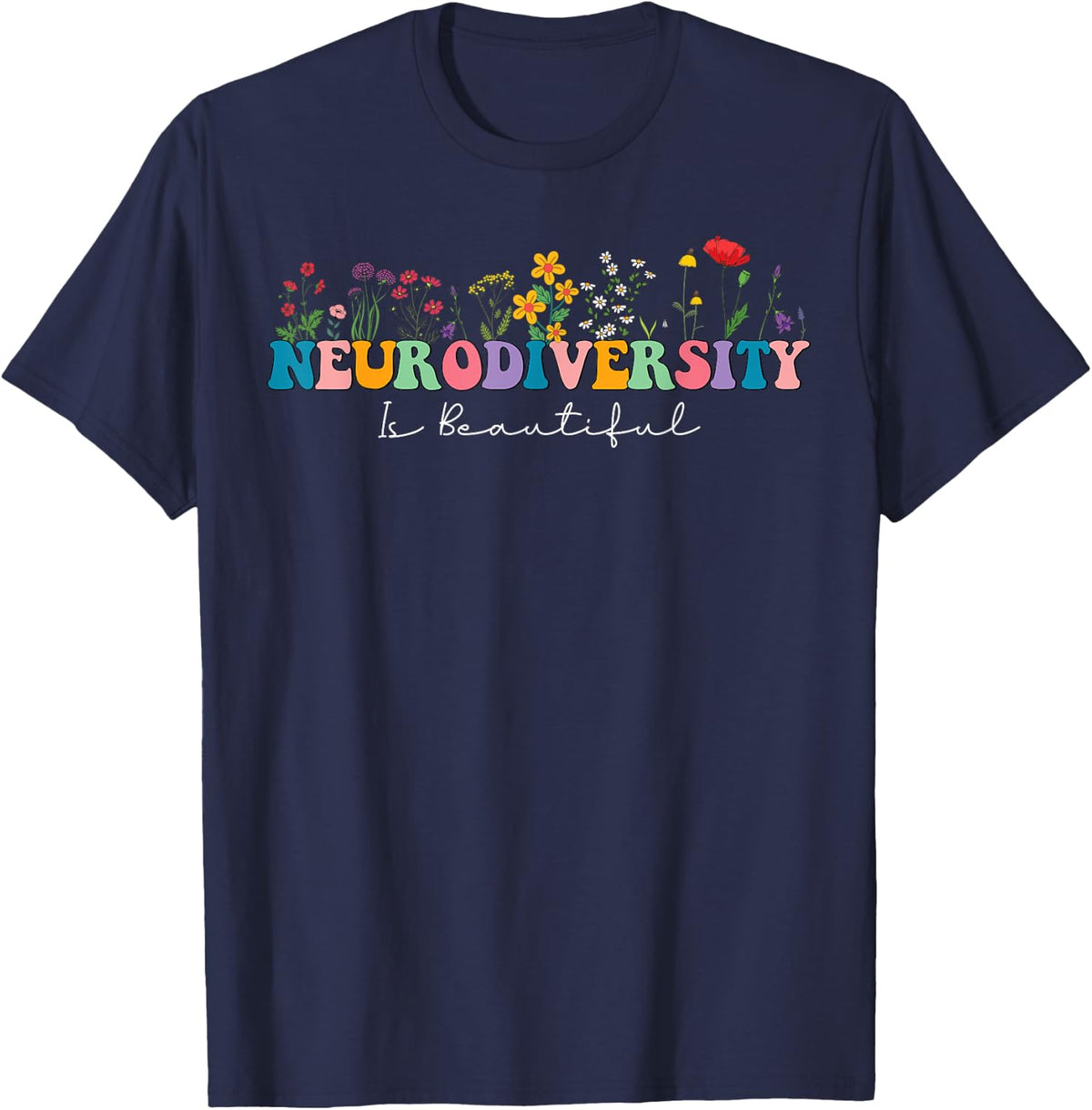 Neurodiversity Is Beautiful Flower SPED AAC Autism Awareness T-Shirt - Navy Blue