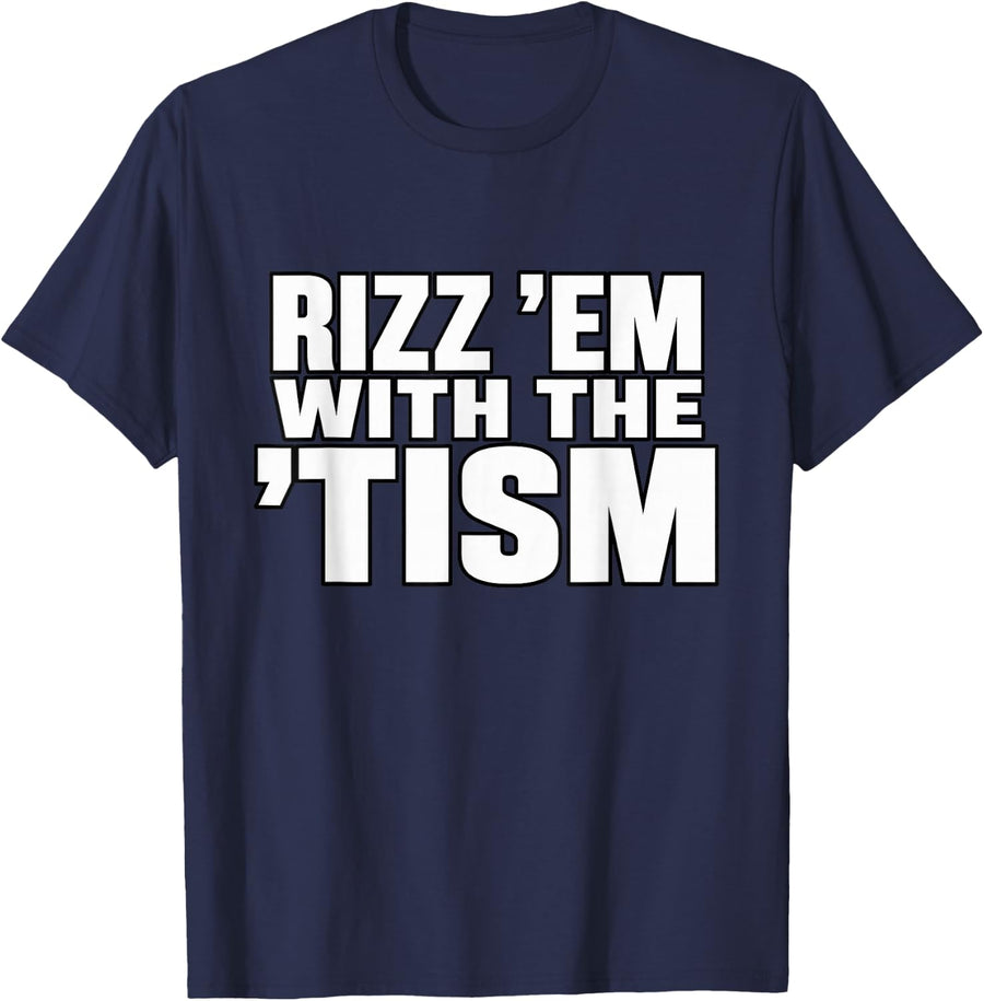 Rizz 'Em with The 'Tism Funny Autism Neurodivergent Humor T-Shirt - Navy Blue
