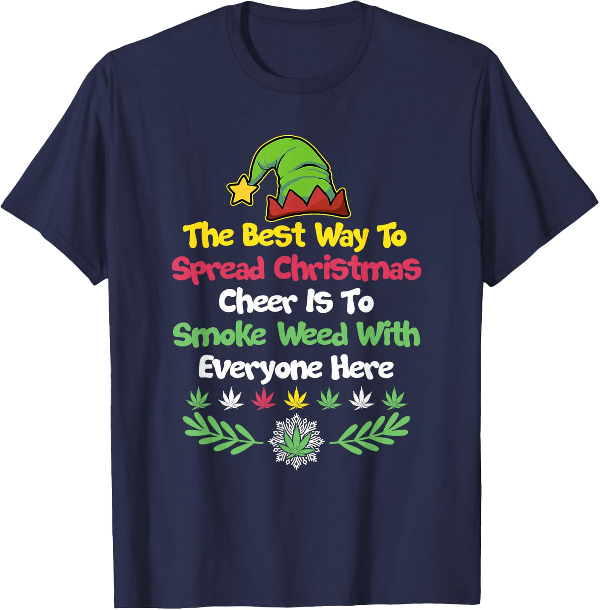 Cannabis Christmas Cheer Elf Funny Holiday Marijuana T-Shirt - Navy Blue