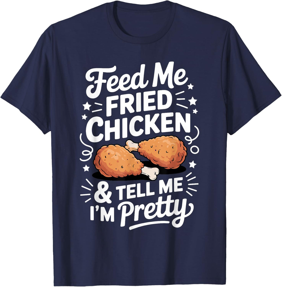 Funny Fried Chicken Design for Men Women Fried Chicken Lover T-Shirt - Navy Blue