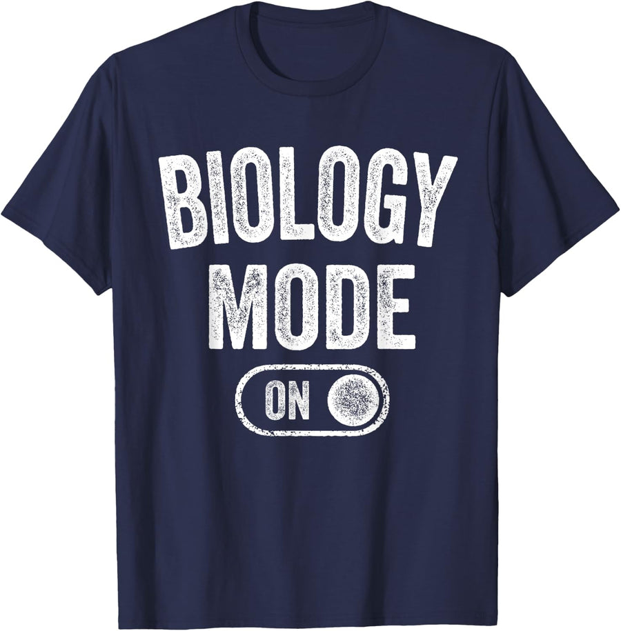 Biology Mode On Funny Biologist Gift T-Shirt Tee for Men Women Science Lovers - Navy Blue