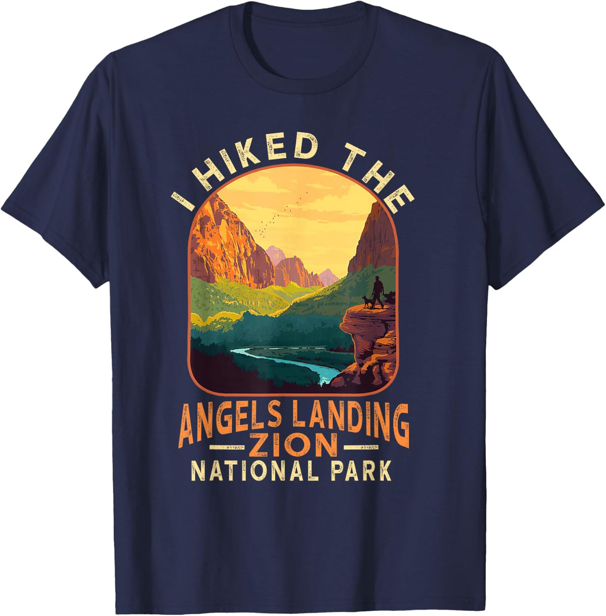 I Hiked The Angels Landing Zion National Park Hiking Camping T-Shirt - Navy Blue