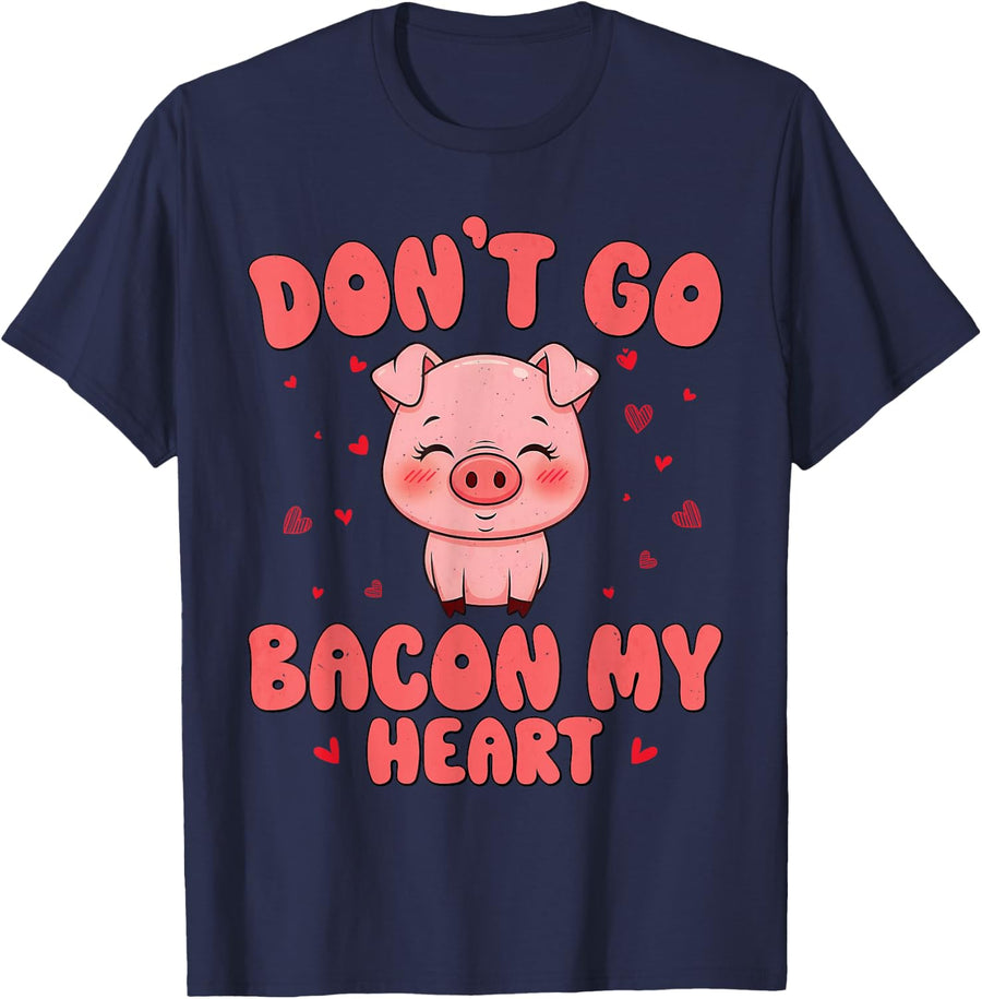 Don't Go Bacon My Heart Cute Pig Valentine Tees T Shirts for Men Women Girls - Navy Blue