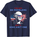 July 4th Shirt, Fourth of July, 99 Problems King Ain't One T-Shirt - Navy Blue