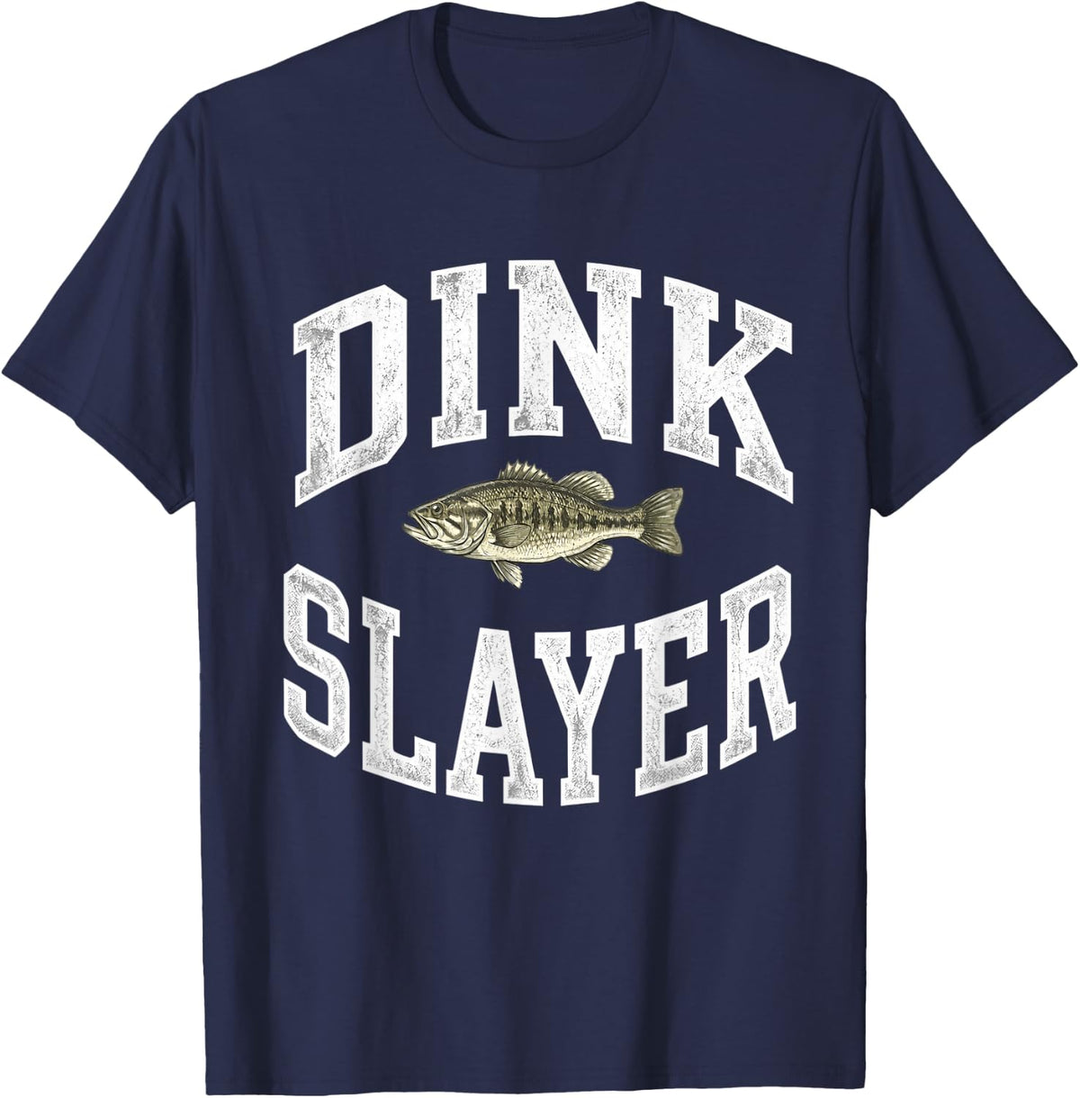 Dink Slayer Fishing Shirt Funny Bass Fish Humor Tees and T-Shirts for Men - Navy Blue
