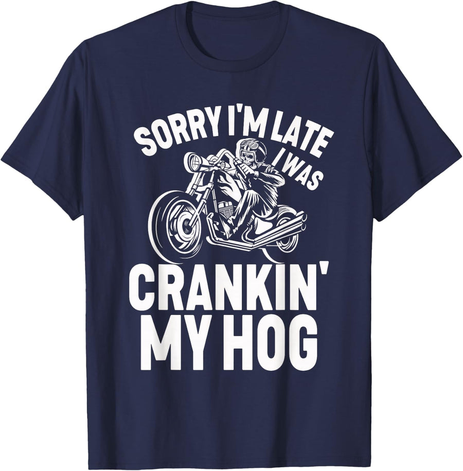 I'm sorry, I'm late I cranked my pig sarcastic motorcycle T-Shirt - Navy Blue