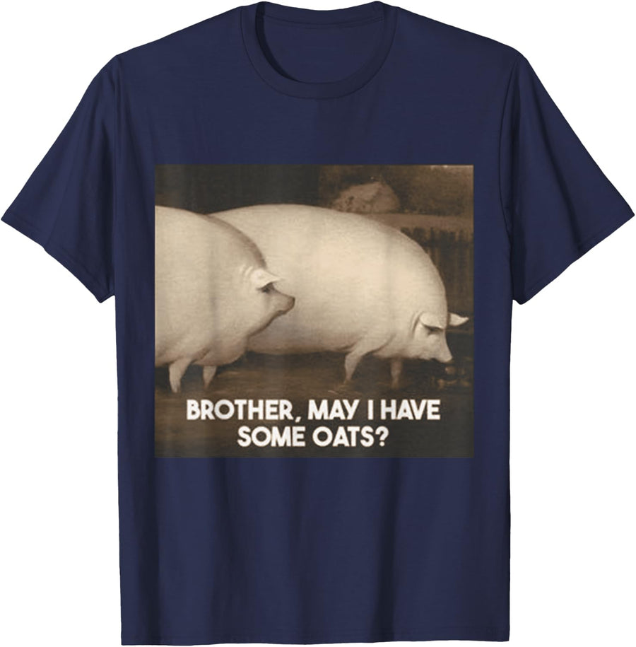 Brother May I Have Some Oats T-Shirt - Navy Blue