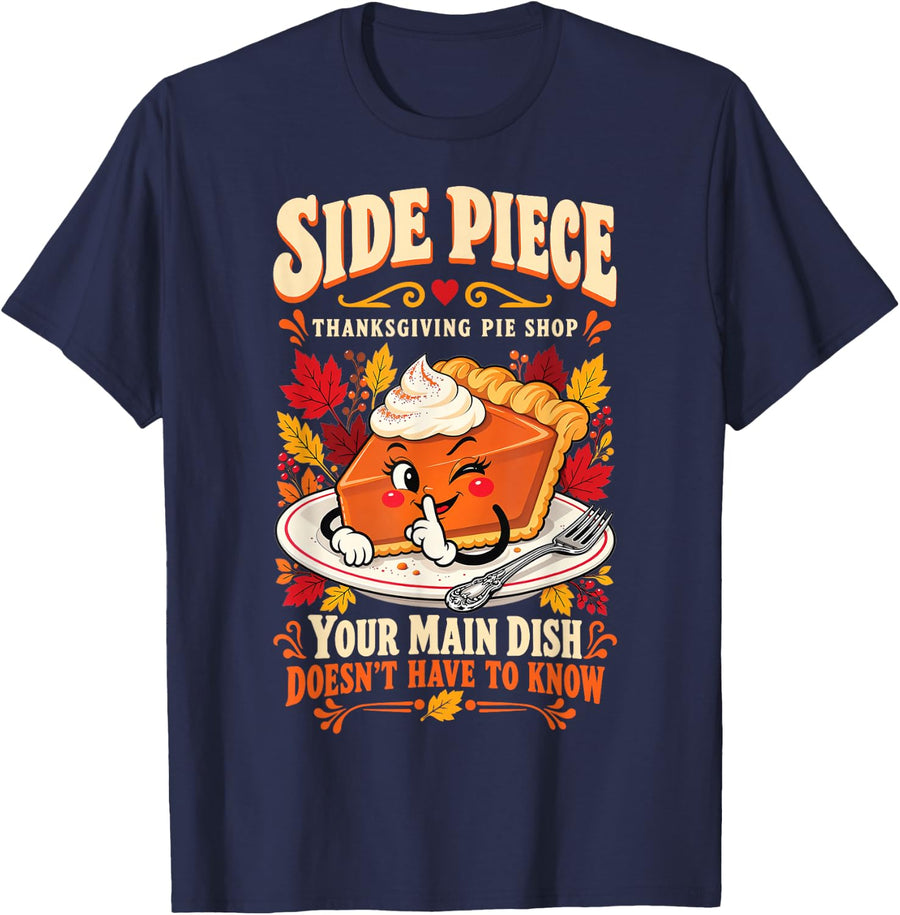 Funny Thanksgiving Side Piece Adult Humor Dirty Joke Gag T-Shirt - Navy Blue