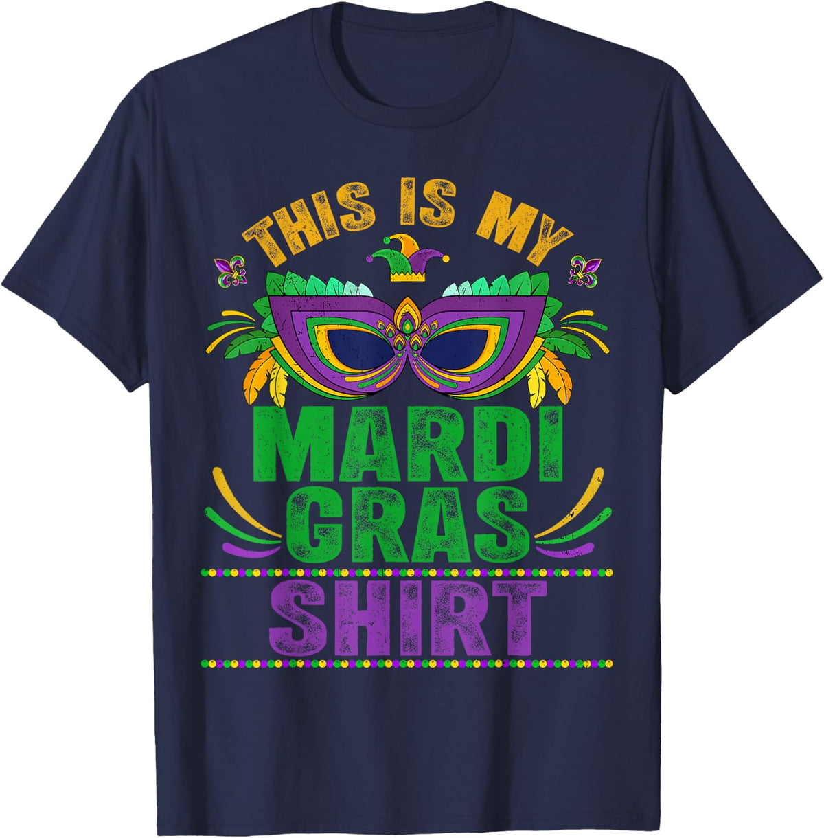 This is My Mardi Gras Shirt Mask Women Men Kid Toddler Tee T-Shirt - Navy Blue