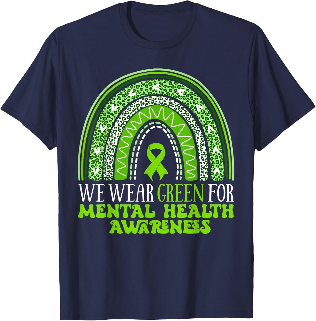 We Wear Green For Mental Health Awareness Rainbow Tees T-Shirts Women Kids - Navy Blue